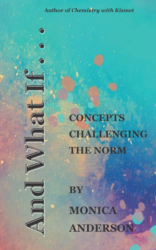 And What If . . .: Concepts Challenging the Norm cover image