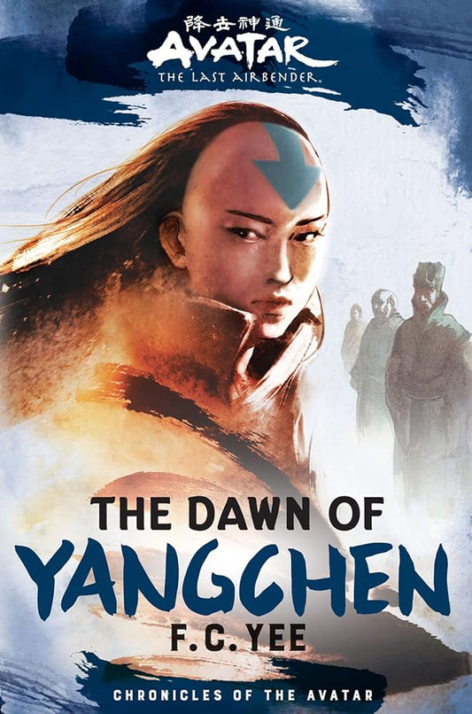 Avatar, The Last Airbender: The Dawn of Yangchen (Chronicles of the Avatar Book 3) (Volume 3) (Chronicles of the Avatar, 3) cover image