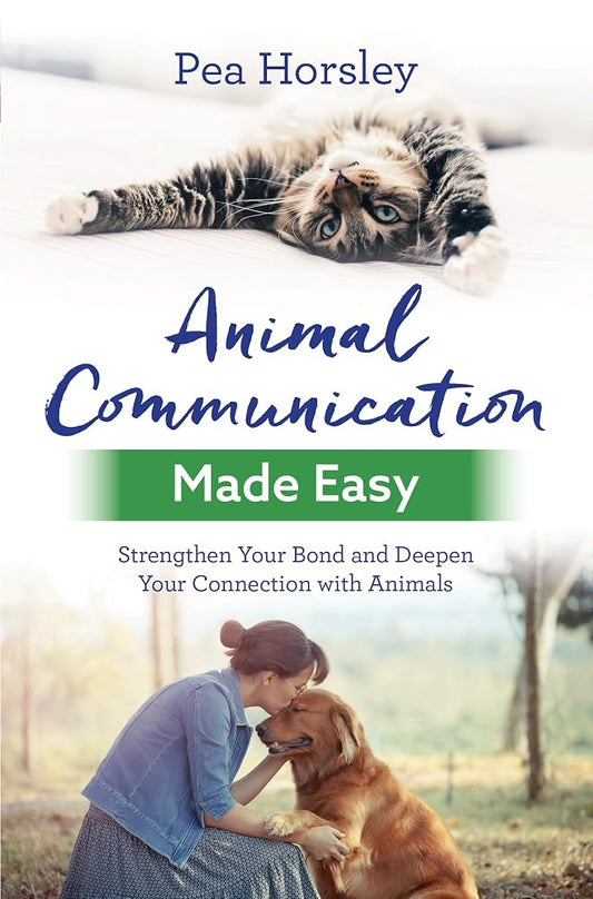 Animal Communication Made Easy: Strengthen Your Bond and Deepen Your Connection with Animals (Hay House Basics) cover image