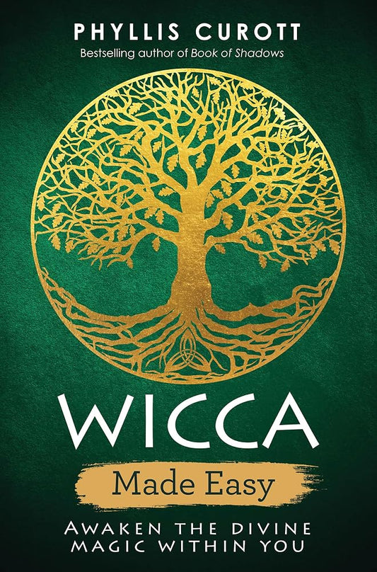 Wicca Made Easy: Awaken the Divine Magic within You cover image