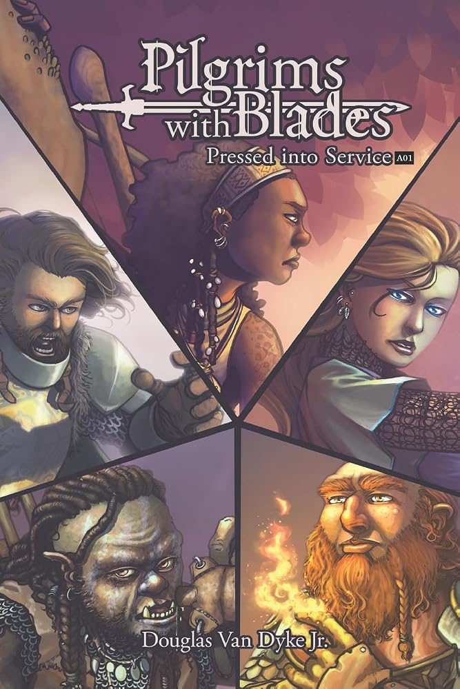Pilgrims with Blades: A01 Pressed into Service cover image